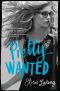 [Pretty Crooked 03] • Pretty Wanted